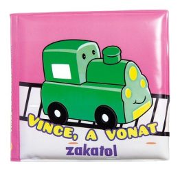Napraforgó Fürdőkönyvek - Vince, a vonat zakatol