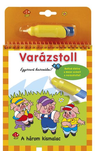 Napraforgó Varázstoll - A három kismalac