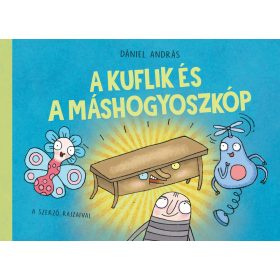 Pagony kiadó - A kuflik és a máshogyoszkóp