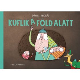 Pagony kiadó - Kuflik a föld alatt