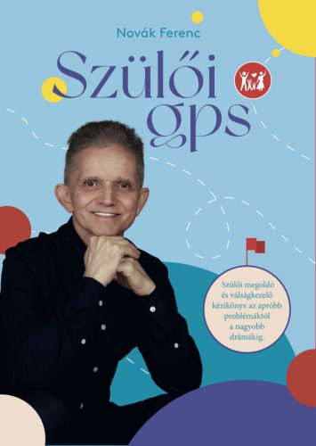Novák Ferenc: Szülői GPS