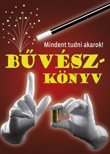 Mindent tudni akarok! - Bűvészkönyv