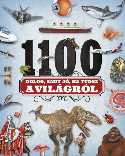 1100 dolog, amit jó, ha tudsz a világról