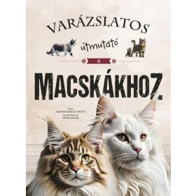 Varázslatos útmutató a macskákhoz