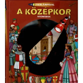 Zseblámpával - A középkor nyomában