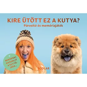   Scolar kiadó - Mark Edmonds – Gerrard Gethings - Kire ütött ez a kutya? Párosító és memóriajáték