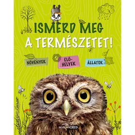 Scolar kiadó - Angelika Lenz - Ismerd meg a természetet!
